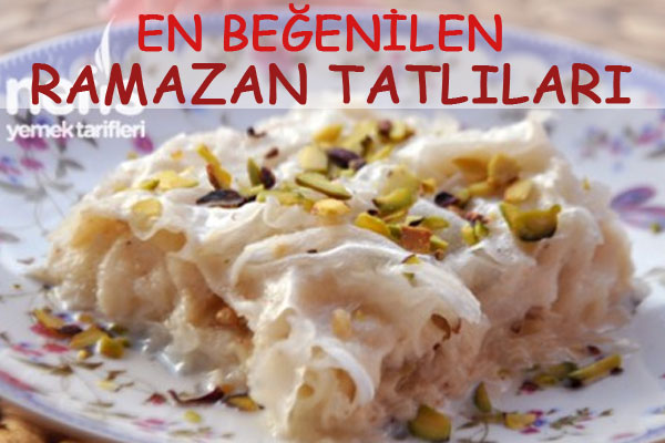 En Be Enilen Ramazan Tatl Lar Nefis Yemek Tarifleri