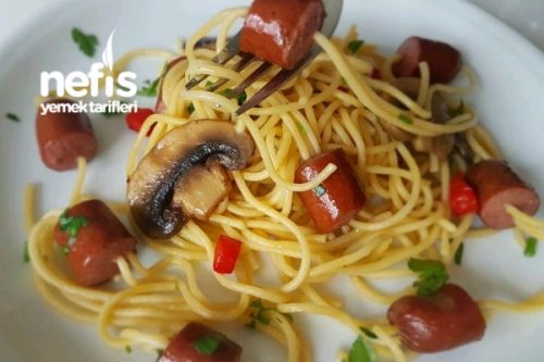 Sosis Ve Mantarlı Spagetti Bence Enfes Tarifi