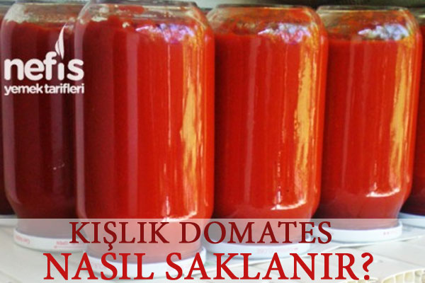 Kışlık Domates Nasıl Saklanır? Tarifi Kışlık Domates Nasıl Saklanır? Tarifi