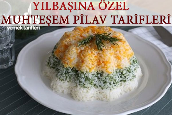 Yılbaşına Özel Pilav Tarifleri Tarifi Yılbaşına Özel Pilav Tarifleri Tarifi