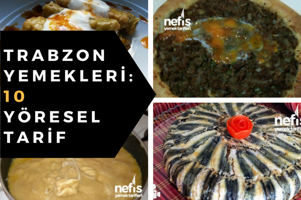 Trabzon Yemekleri – Karadeniz Mutfağından 10 Yöresel Tarif Tarifi Trabzon Yemekleri – Karadeniz Mutfağından 10 Yöresel Tarif Tarifi