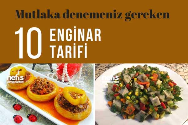 Enginar Mevsimi Gelmişken Kaçırılmayacak 10 Farklı Enginar Tarifi Enginar Mevsimi Gelmişken Kaçırılmayacak 10 Farklı Enginar Tarifi