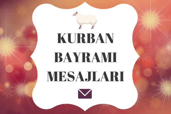 Kurban Bayramı Mesajları, En Güzel Hayırlı Dilekler Tarifi Kurban Bayramı Mesajları, En Güzel Hayırlı Dilekler Tarifi