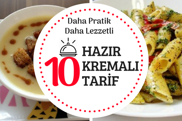 Hazır Krema ile Lezzetini Taçlandıran 10 Tarif Tarifi Hazır Krema ile Lezzetini Taçlandıran 10 Tarif Tarifi