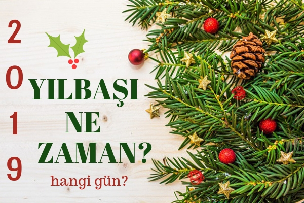 Yılbaşı Ne Zaman? 2019 Yılbaşı Tatili Kaç Gün? Tarifi Yılbaşı Ne Zaman? 2019 Yılbaşı Tatili Kaç Gün? Tarifi