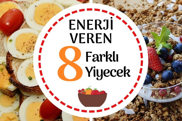 Enerji Veren Besinler, 8 Farklı Yiyecekle Anında Zinde Hissedin! Tarifi