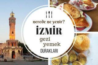 İzmir’de Ne Yenir? İzmir Gezi, Yemek ve Mekan Rehberi – 25 Tavsiye Tarifi