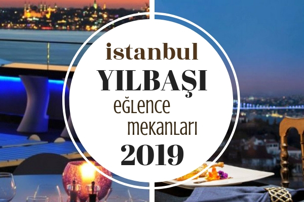 Yılbaşı Programları 2019 İstanbul’un En İyi 12 Yeni Yıl Etkinliği