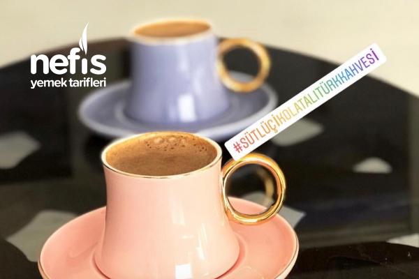 Sütlü Çikolatalı Türk Kahvesi ( İçenlerin Türk Kahvesi Mi Bu Diye Sorduğu Enfes Kahve )