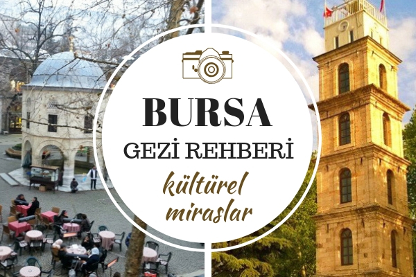 Bursa Gezilecek Yerler Listesi Bursa Gezilecek Yerler Listesi