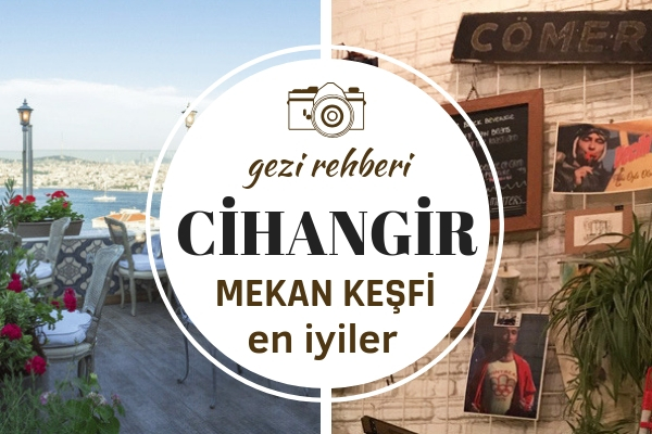 Cihangir’de Nerede Ne Yenir? Uğramanız Gereken 10 Popüler Mekan Tarifi Cihangir’de Nerede Ne Yenir? Uğramanız Gereken 10 Popüler Mekan Tarifi