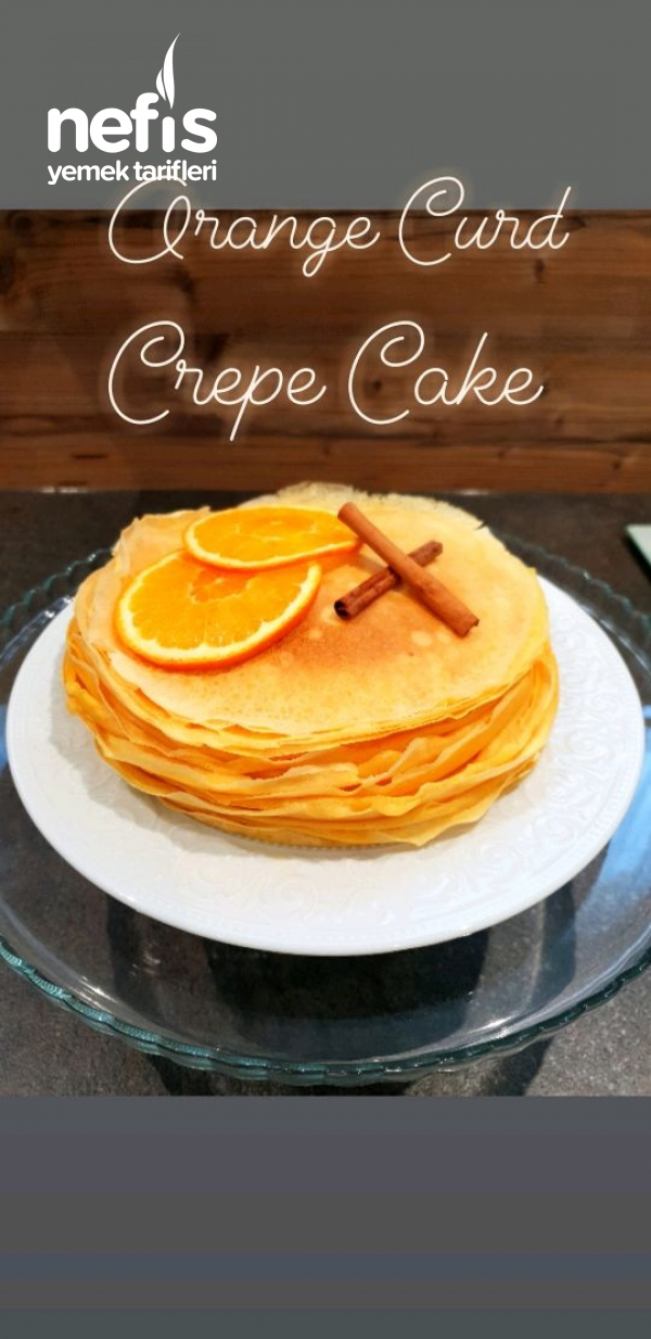 Portakal Kremalı Crepe Cake (krep Pastası)