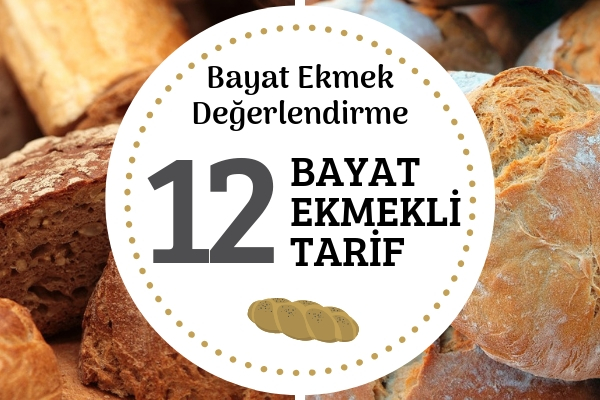 Bayat Ekmek Değerlendirme Bayat Ekmek Değerlendirme