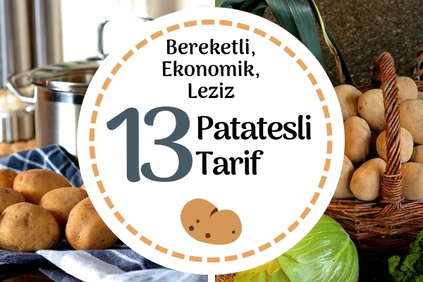 Patates Yemekleri – Her Biri Favoriniz Olacak 13 Değişik Tarif Tarifi Patates Yemekleri – Her Biri Favoriniz Olacak 13 Değişik Tarif Tarifi