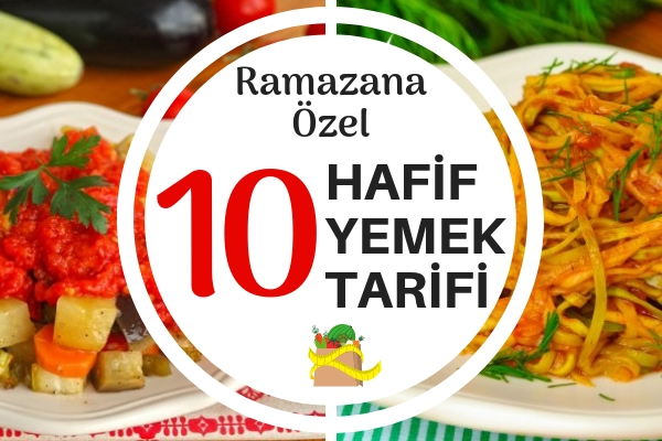 Hafif İftar Yemekleri Hafif İftar Yemekleri