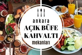 Ankara’nın En Doyurucu 10 Açık Büfe Kahvaltı – Brunch Mekanı Tarifi