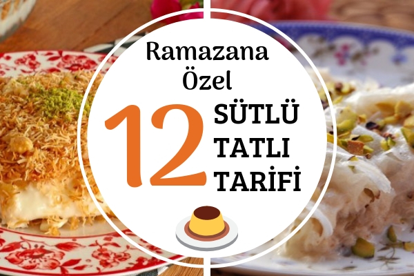 Sütlü Ramazan Tatlıları – Çok Beğenilen 12 Efsane Tarif Tarifi Sütlü Ramazan Tatlıları – Çok Beğenilen 12 Efsane Tarif Tarifi