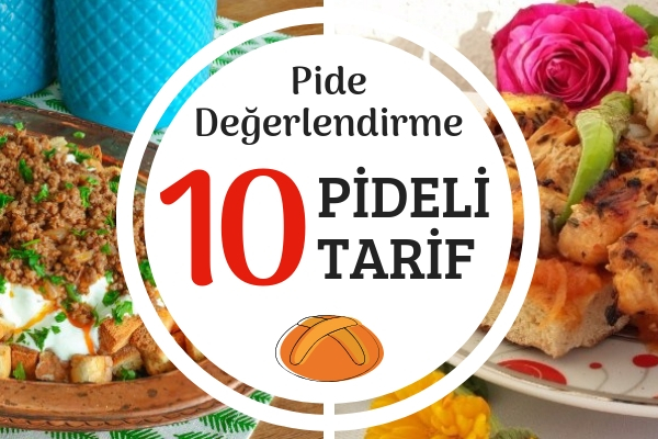 Bayat Ramazan Pidesiyle Yapabileceğiniz 10 Leziz Tarif Tarifi Bayat Ramazan Pidesiyle Yapabileceğiniz 10 Leziz Tarif Tarifi