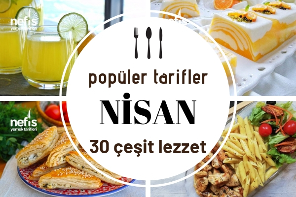 2019 Nisan Ayında En Çok Deftere Eklenen 30 Tarif Tarifi 2019 Nisan Ayında En Çok Deftere Eklenen 30 Tarif Tarifi