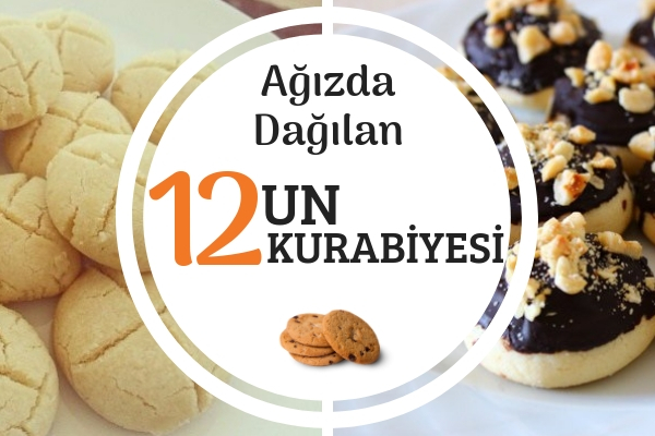 Pastanelere Fark Atan 12 Değişik Un Kurabiyesi Tarifi Pastanelere Fark Atan 12 Değişik Un Kurabiyesi Tarifi