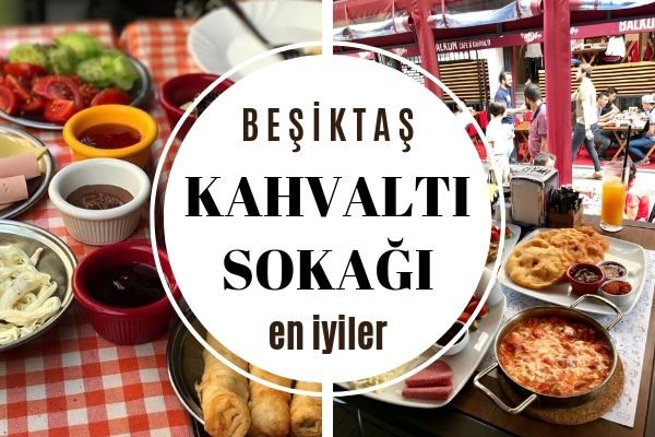 Beşiktaş Kahvaltıcılar Sokağında Tıka Basa Doyacağınız 10 Mekan Tarifi
