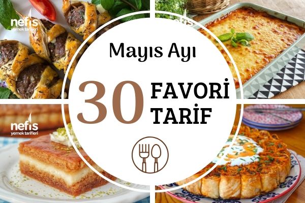 2019 Mayıs Ayının Yıldızı 30 Nefis Tarif Tarifi 2019 Mayıs Ayının Yıldızı 30 Nefis Tarif Tarifi