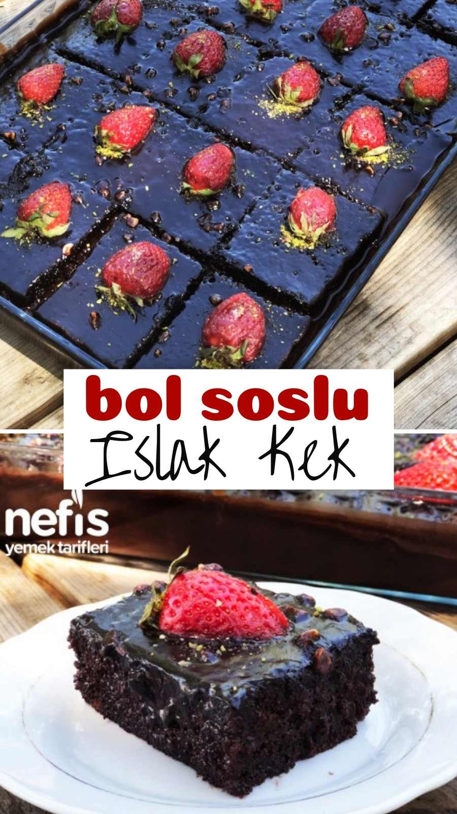 Sufle Tadında! Bol Soslu Islak Kek Tarifi Nefis Yemek Tarifleri