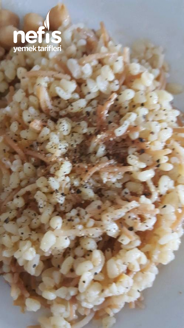 Tel şehriye ve bulgur Pilavi(Gelin Pişti Damat Şisti )