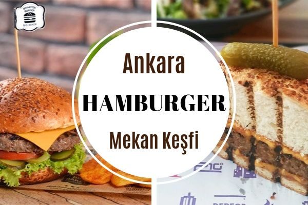 Ankara’nın Tıka Basa Doyuran 10 Hamburgercisi Tarifi
