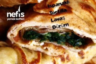 Ispanaklı Tortilla Ve Lavaş Dürüm Tarifi