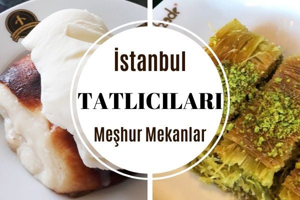 İstanbul’un En İyi 15 Meşhur Tatlıcısı Tarifi