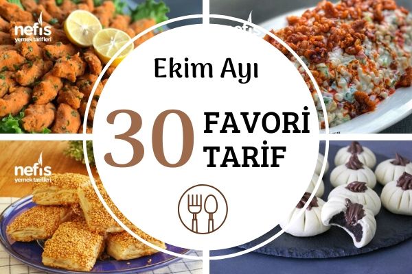 Ekim Ayının En Popüler 30 Harika Tarifi Ekim Ayının En Popüler 30 Harika Tarifi