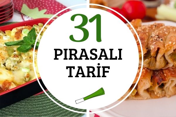 Pırasa Yemekleri – Pırasalı Tarifler Tarifi Pırasa Yemekleri – Pırasalı Tarifler Tarifi
