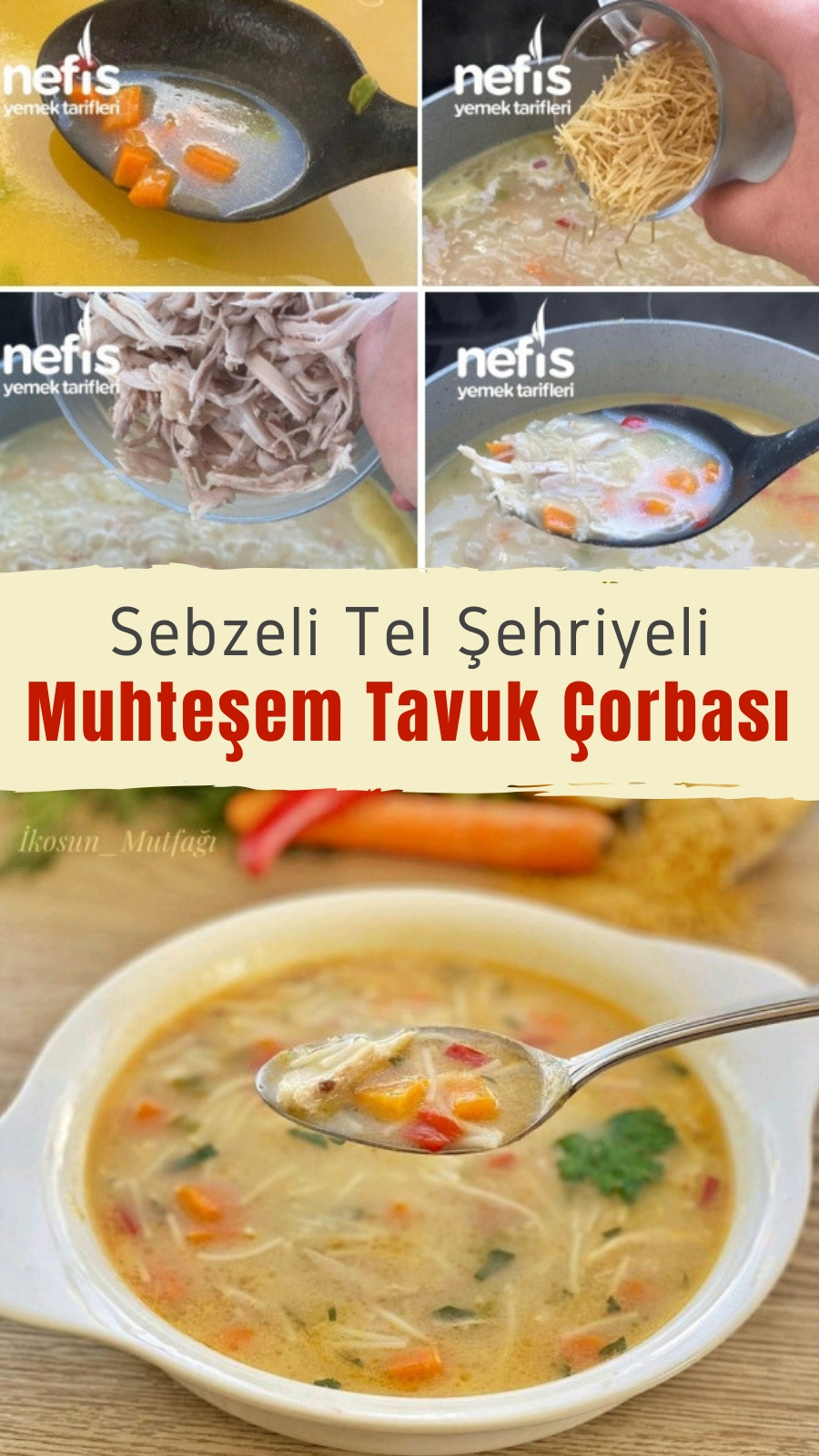 Sebzeli Tel Şehriyeli Muhteşem Tavuk Çorba Nefis Yemek Tarifleri