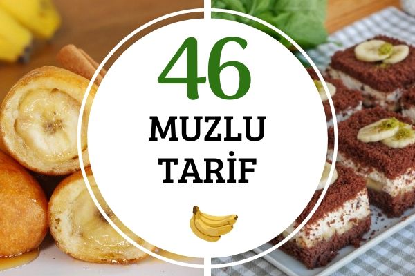 Muzlu Tarifler: En Güzel, Pratik 46 Çeşit Tarifi Muzlu Tarifler: En Güzel, Pratik 46 Çeşit Tarifi