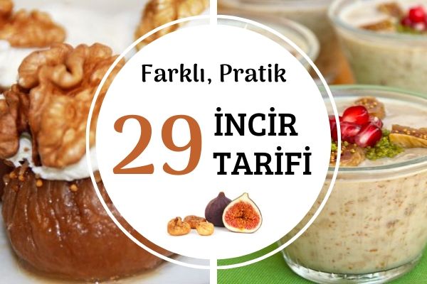 İncirli Tarifler Çok Beğenilen 29 Lezzet Tarifi İncirli Tarifler Çok Beğenilen 29 Lezzet Tarifi