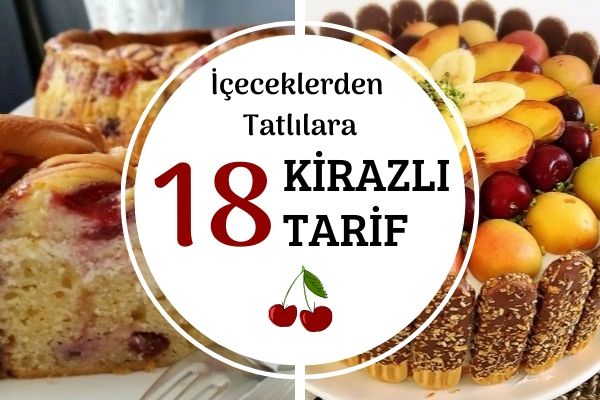 Kirazlı En Güzel 18 Farklı Tarif Tarifi Kirazlı En Güzel 18 Farklı Tarif Tarifi