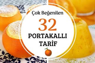 Portakallı Çok Beğenilen 32 Farklı Tarif Tarifi