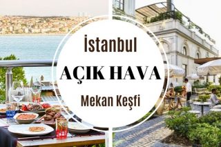 İstanbul’un En İyi 14 Açık Hava Mekanı Tarifi