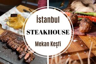 İstanbul’un En Kaliteli 13 Steakhouse Mekanı Tarifi