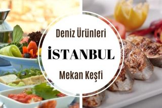 İstanbul’un En İyi 12 Deniz Ürünleri Restoranı Tarifi