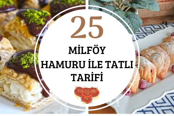 Milföy Hamurundan Çıtır Çıtır 25 Tatlı Tarifi