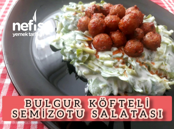 Bulgur Köfteli Semizotu Salatası
