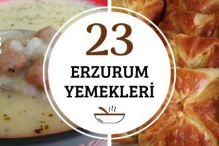 Erzurum Yemekleri: Yöreden 23 Farklı Lezzet Tarifi