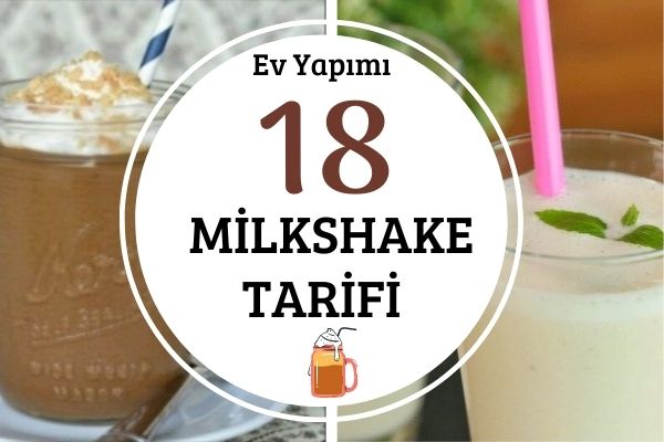 Evde Milkshake Yapımı: En Kolay 18 Farklı Tarif Tarifi