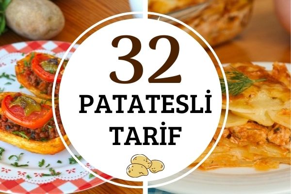 Patates Yemekleri: Her Biri Favoriniz Olacak 32 Değişik Tarif Tarifi