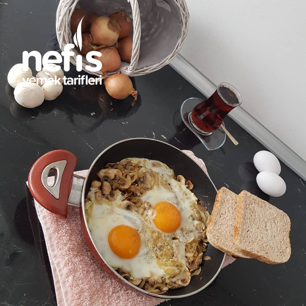 Kahvaltı Sofralarınızın Vazgeçilmezi Olacak Soğanlı Mantarlı Yumurta