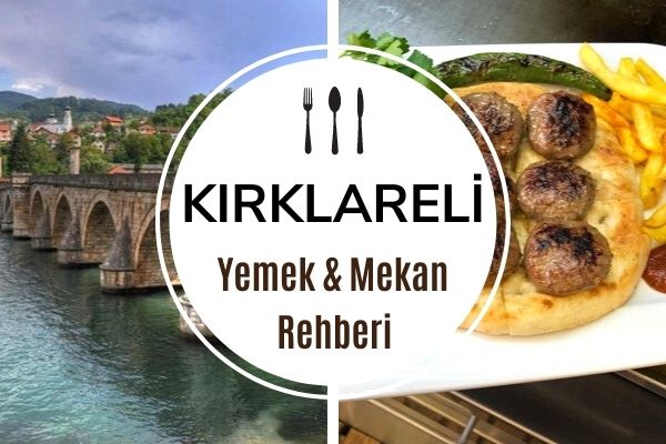 kirklareli de ne yenir 15 meshur