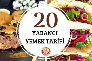 Dünya Mutfaklarından 20 Yabancı Yemek Tarifi