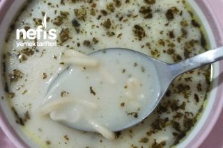 Peynir Altı Suyundan Erişteli Yayla Çorbası İnanılmaz Lezzetli Tarifi